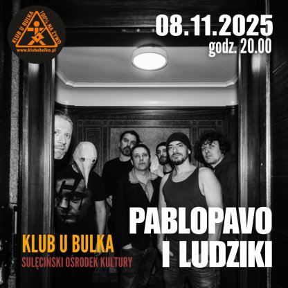Pablopavo i Ludziki w Klubie u Bulka