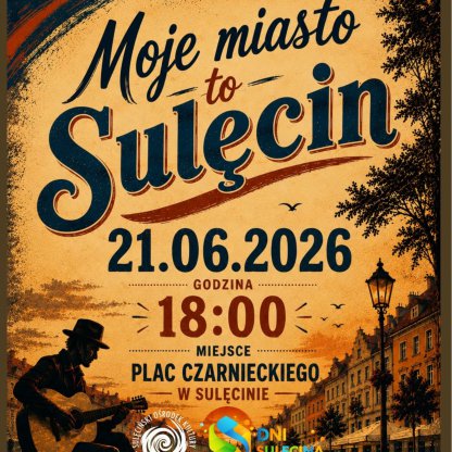 Moje miasto to Sulęcin – wieczór muzyki, literatury i sztuki