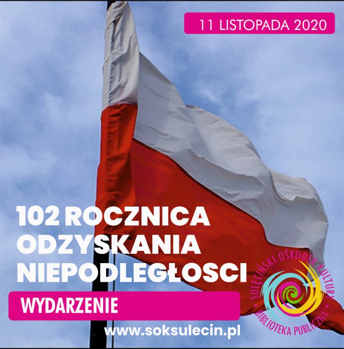 102 Rocznica odzyskania przez Polskę niepodległości