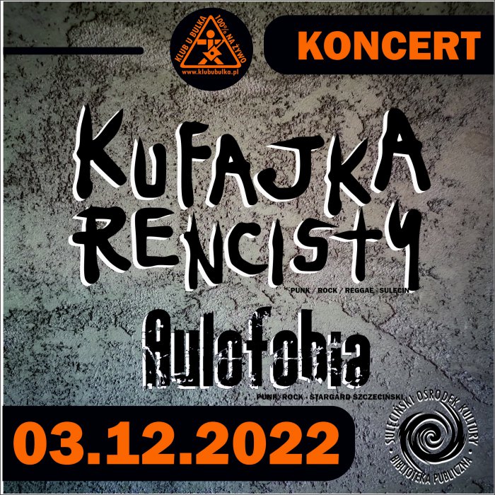 Kufajka Rencisty + Aulofobia - Koncert w Klubie u Bulka
