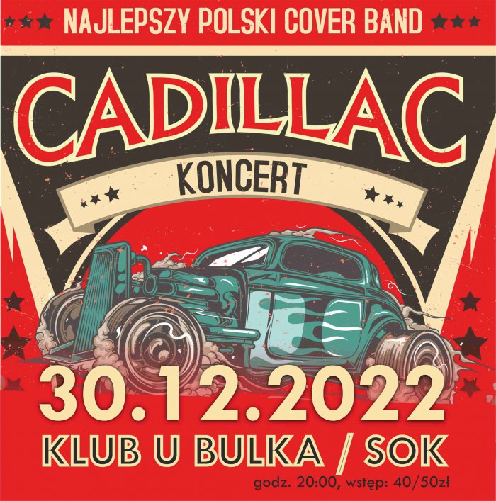 CADILLAC - Ostatni koncert w ro(c)ku w Klubie u Bulka!