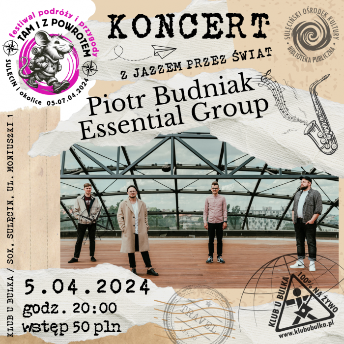 "z Jazzem przez świat" - Koncert Piotr Budniak Essential Group w ramach festiwalu "Tam i z powrotem 2024"