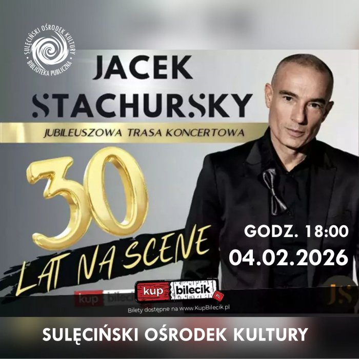 Jacek Stachursky – 30 lat na scenie | koncert w Sulęcińskim Ośrodku Kultury