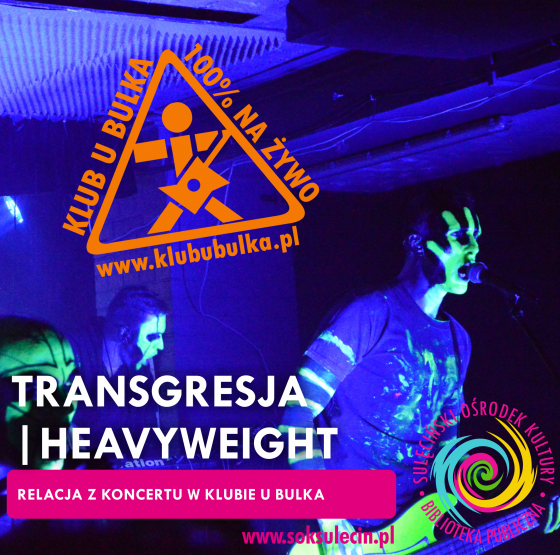 Transgresja | Heavyweight - relacja