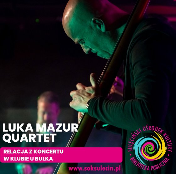 Luka Mazur Quartet - relacja
