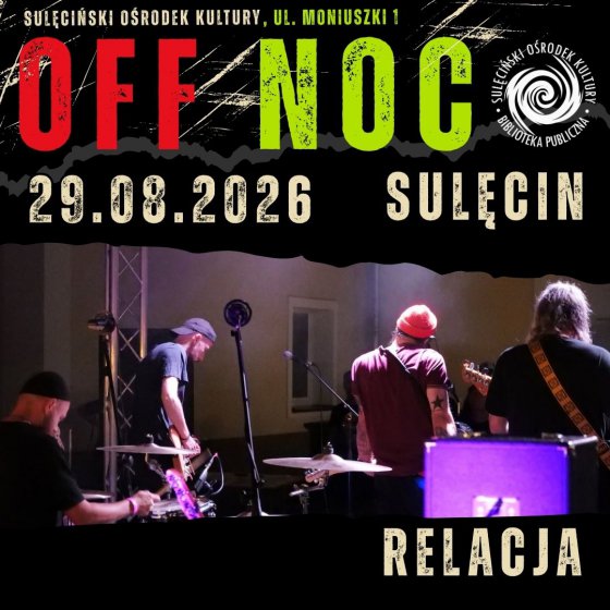 OFF NOC 2026 - koncert pełen muzyki, emocji i nieoczekiwanych zwrotów akcji