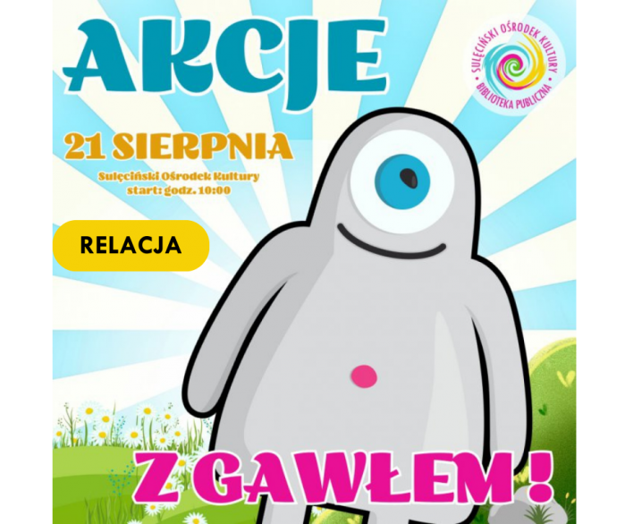 Wakacje z Łobuzami Kultury - Akcje z Gawłem